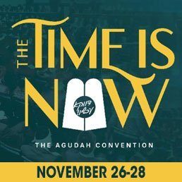 The Agudah Convention: The Time is Now