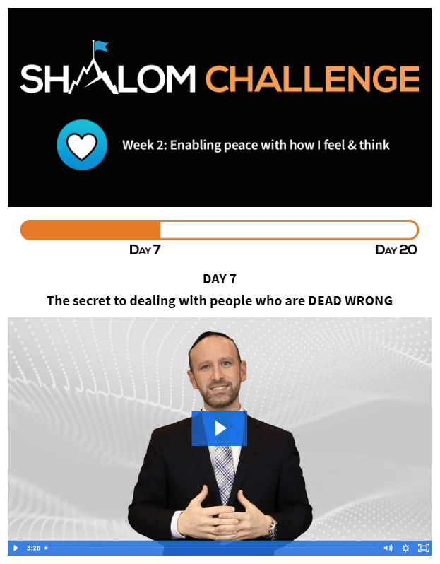 CCHF Shalom Challenge Day Seven: The Secret to Dealing with People Who Are Dead Wrong 1