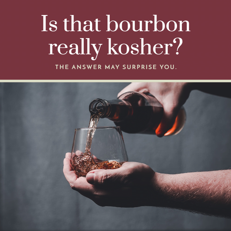 Is That Bourbon Really Kosher? 1