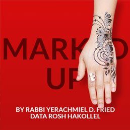 Ask the Rabbi: Marked Up