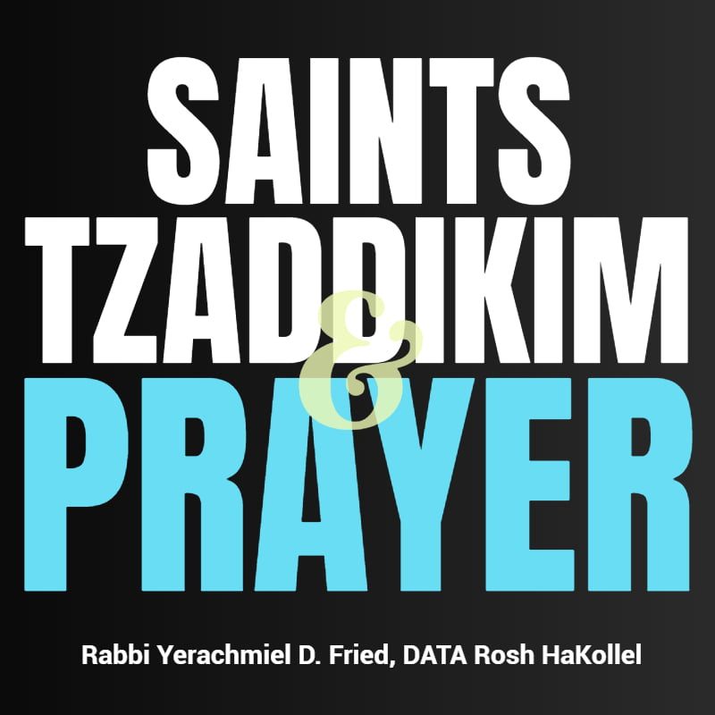 Ask the Rabbi: Saints, Tzaddikim & Prayer 1