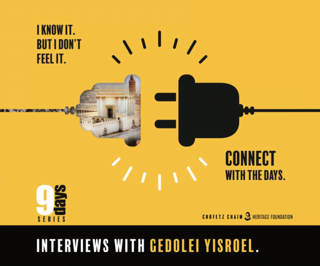 The 9 Days Series: Interviews with Gedolei Yisroel: HaRav Elya Brudney, shlit"a 1