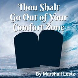 Rebuilding Series: Thou Shalt Go Out Of Your Comfort Zone. By Marshall Lestz