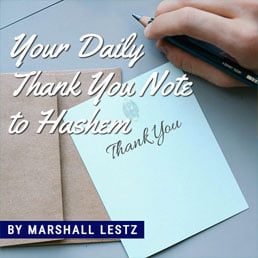 Rebuilding Series: Your Daily Thank You Note to Hashem. By Marshall Lestz