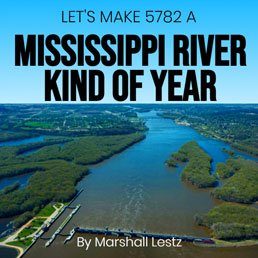 Rebuilding Series: Let’s Make 5782 A Mississippi River Kind Of Year. By Marshall Lestz