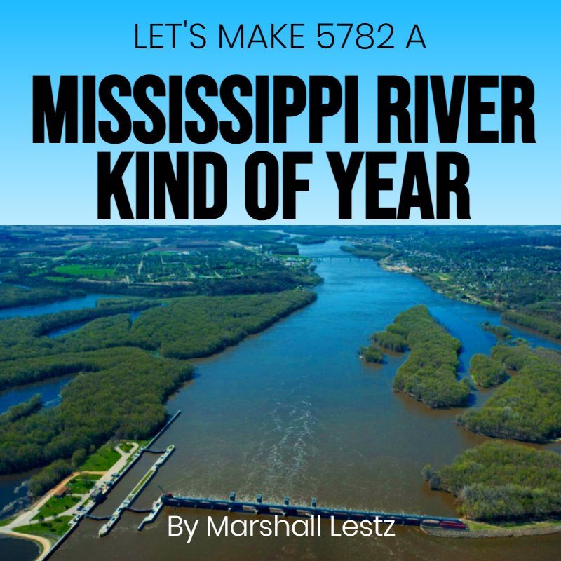 Rebuilding Series: Let's Make 5782 A Mississippi River Kind Of Year. By Marshall Lestz