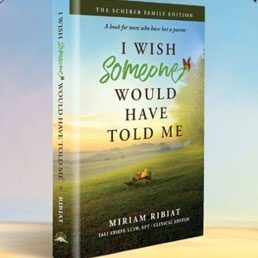 The Book for Jewish Teens Who Have Lost a Parent. By Miriam Ribiat