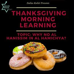Dallas Kollel Presents Thanksgiving Morning Learning