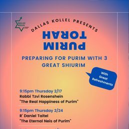 DATA Kollel Presents: Purim Torah: Preparing for Purim with 3 Great Shiurim