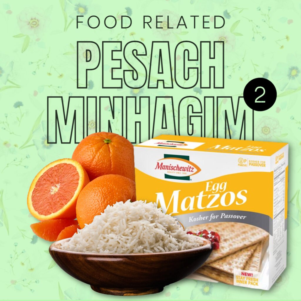 Food Related Pesach Minhagim - 2