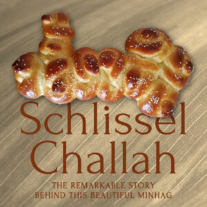 Schlissel Challah: The Remarkable Story Behind This Beautiful Minhag ...