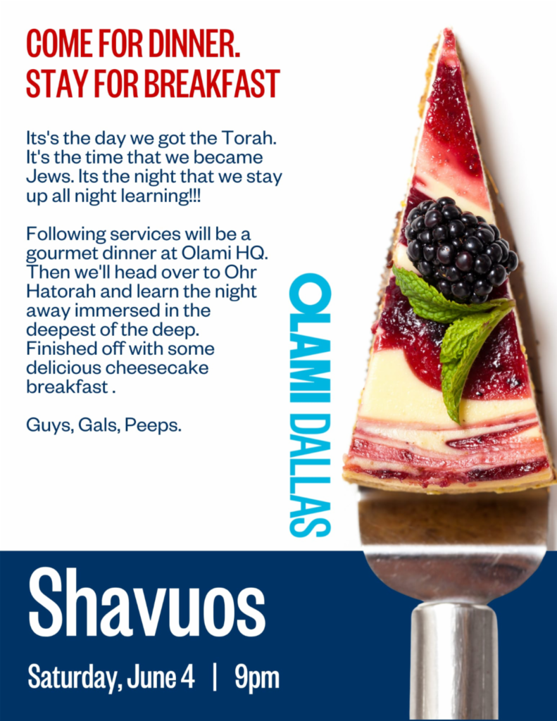 Come for Dinner. Stay for Breakfast. Shavuos with Olami Dallas
