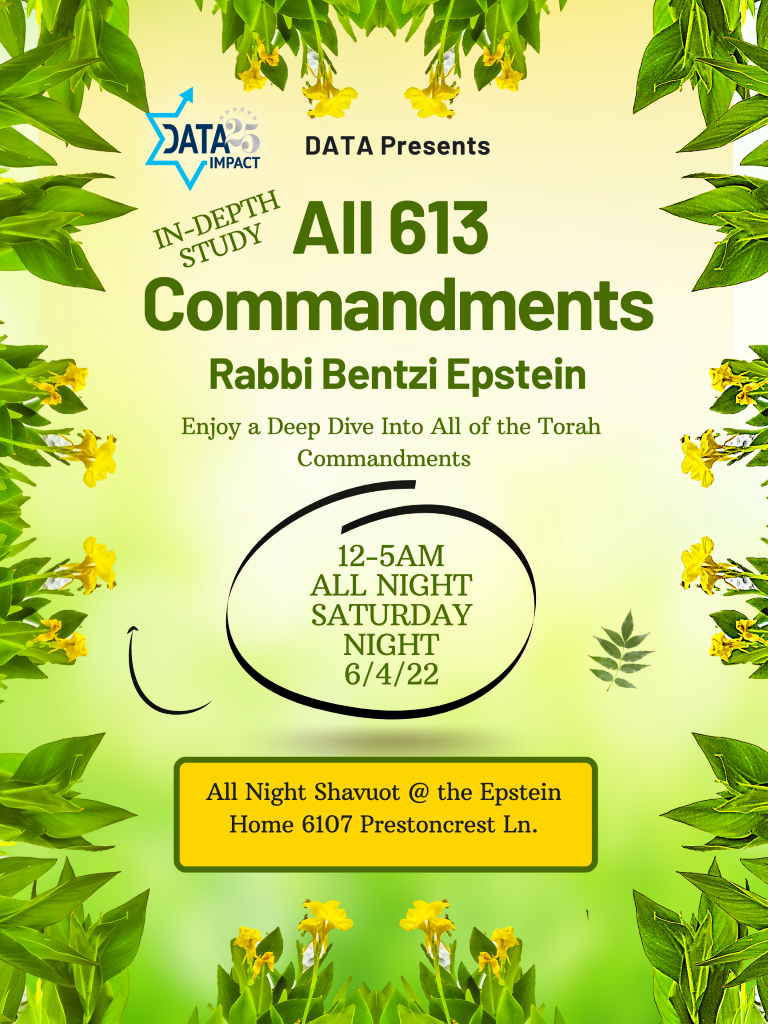 Shavuos: All 613 Commandments with Rabbi Bentzi Epstein 12 - 5 AM