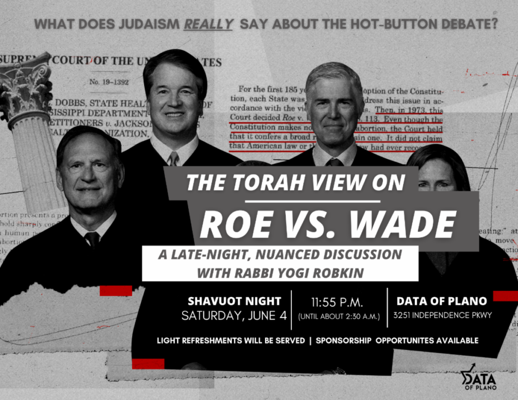 The Torah View on Roe v. Wade: A Shavuos Discussion with Rabbi Yogi Robkin