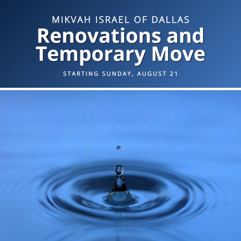 Mikvah Israel of Dallas: Renovations and Temporary Move