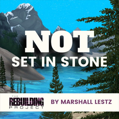 Rebuilding Series: Not Set in Stone. By Marshall Lestz