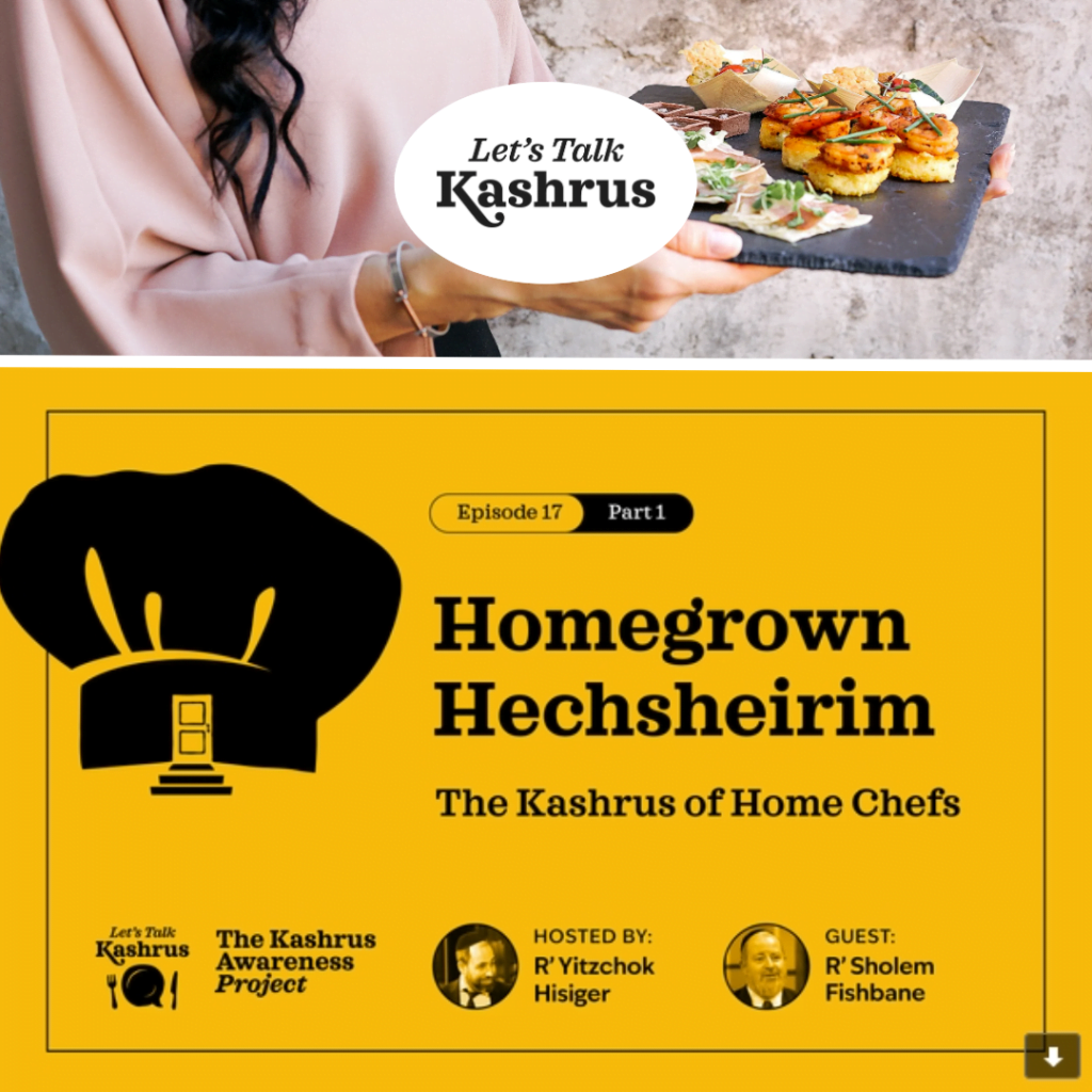 Let's Talk Kashrus: Homegrown Hechsheirim: The Kashrus of Home Chefs
