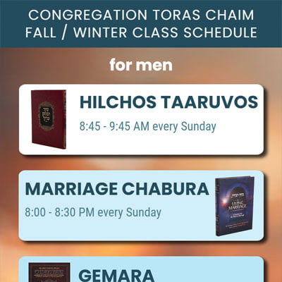 Congregation Toras Chaim Fall / Winter Class Schedule