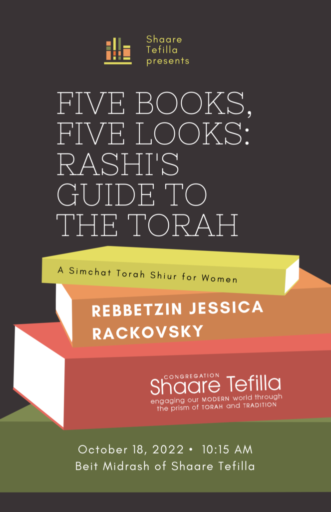 Shaare Tefilla Presents: Five Books, Five Looks: Rashi's Guide to the Torah: A Simchat Torah Shiur for Women