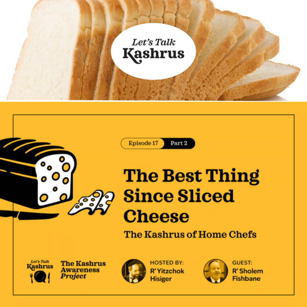 Watch: Let's Talk Kashrus: The Best Thing Since Sliced Cheese: The Kashrus of Home Chefs