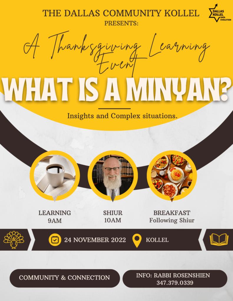 The Dallas Community Kollel Presents: A Thanksgiving Learning Event: "What is a Minyan?" - Insights & Complex Situations