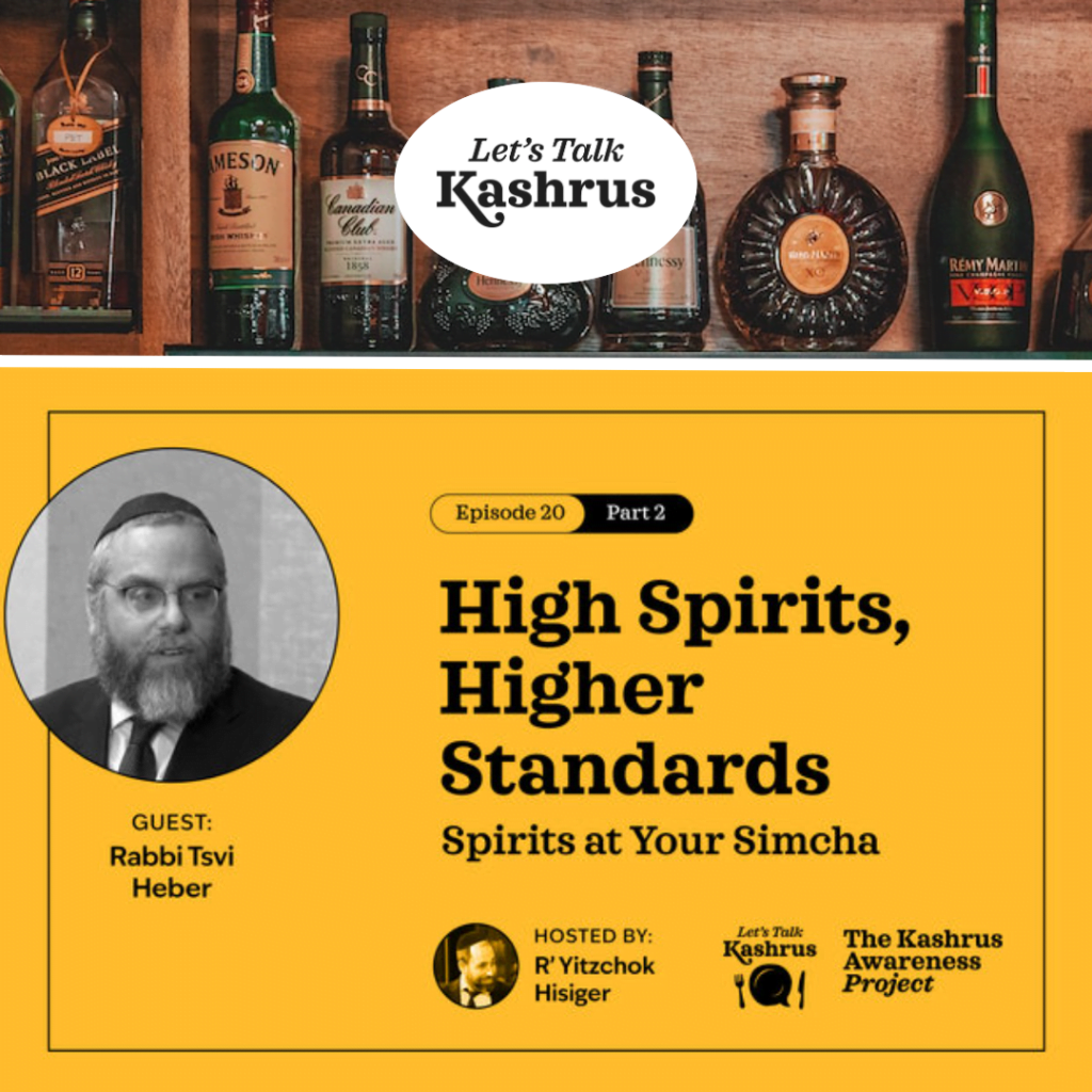 Watch: Let's Talk Kashrus: Higher Spirits, Higher Standards