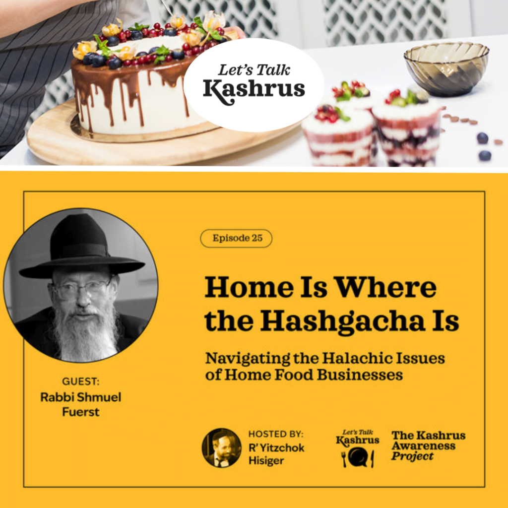 Watch: Let's Talk Kashrus: Home is Where the Hashagacha Is - Navigating the Halachic Issues of Home Food Businesses