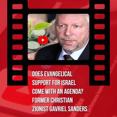 Does Evangelical Support for Israel Come with An Agenda? Former Christian Zionist Gavriel Sanders