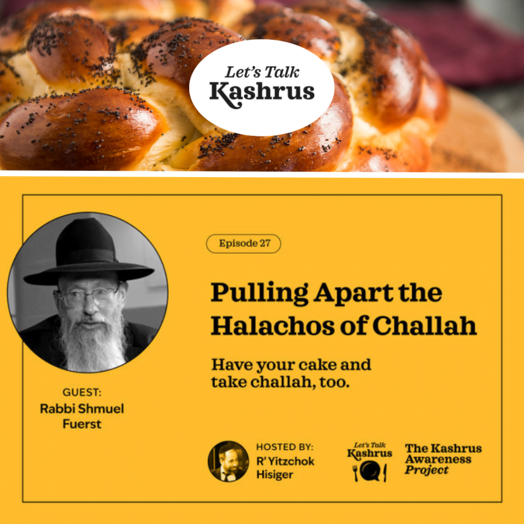 Watch: Let's Talk Kashrus: Pulling Apart the Halachos of Challah