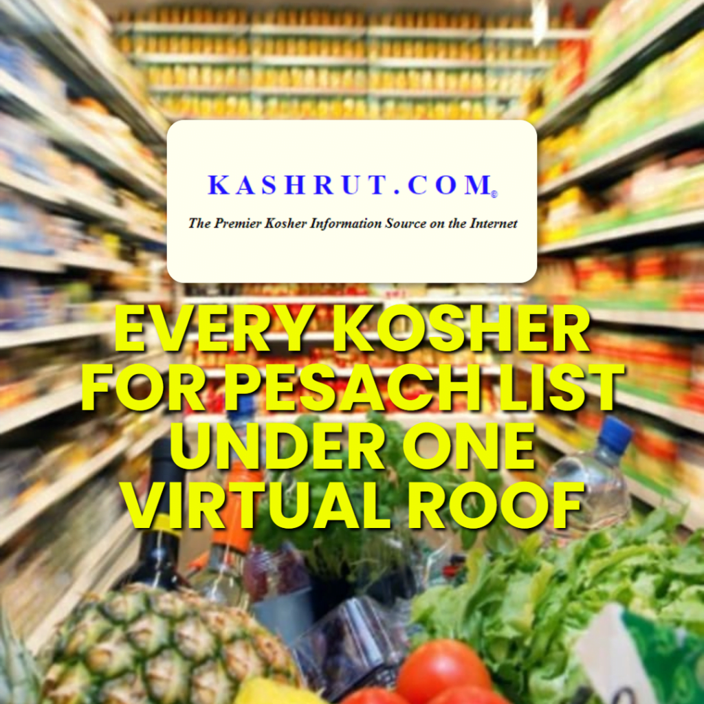 Kashrut.com: Every Kosher for Pesach List Under One Virtual Roof 1