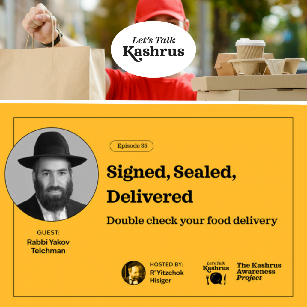 Watch: Let's Talk Kashrus: Signed, Sealed, Delivered - Double Check Your Food Delivery