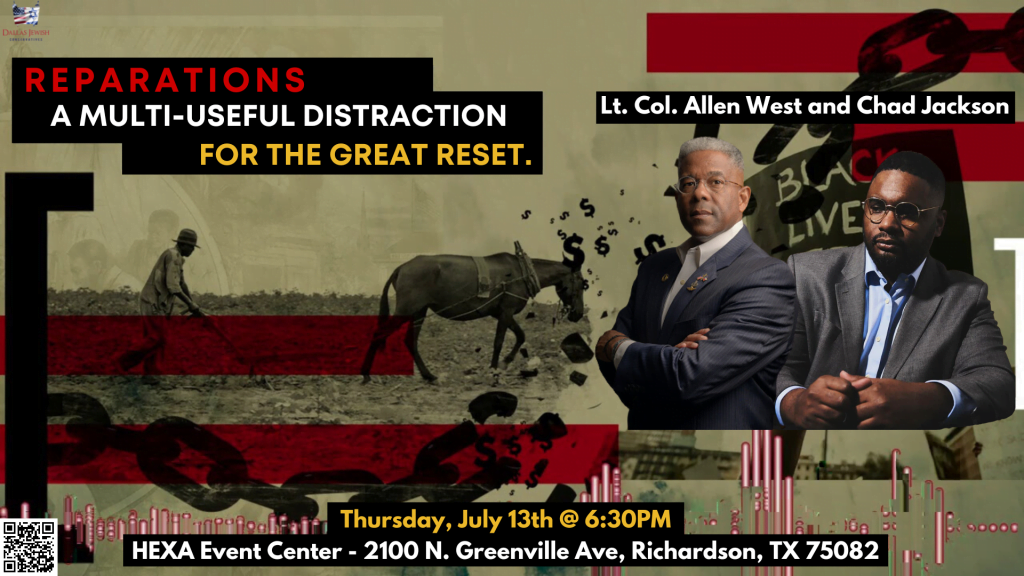 REPARATIONS: A Multi-Useful Distraction for the Great Reset. With Col. Allen West and Chad Jackson