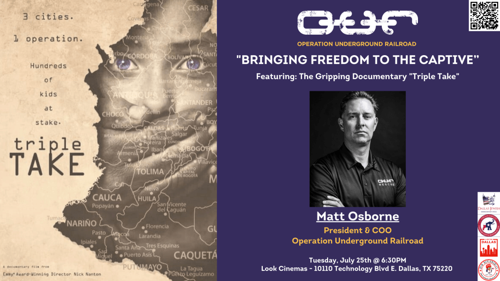 "Bringing Freedom to the Captive" with O.U.R. President Matt Osborne - Featuring the Gripping Documentary "Triple Take"