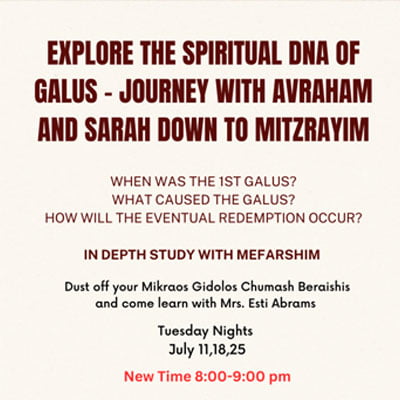 NEW TIME: Chumash Class for Women with Mrs. Esti Abrams – Spiritual DNA of Galus