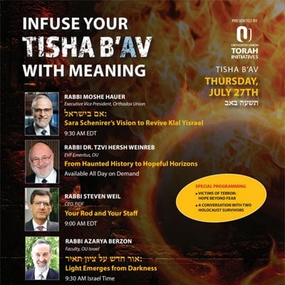 OU Torah Initiatives: Infuse Your Tisha B’Av with Meaning
