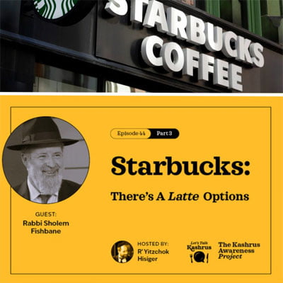 Starbucks: There’s A Latte Options – Let’s Talk Kashrus