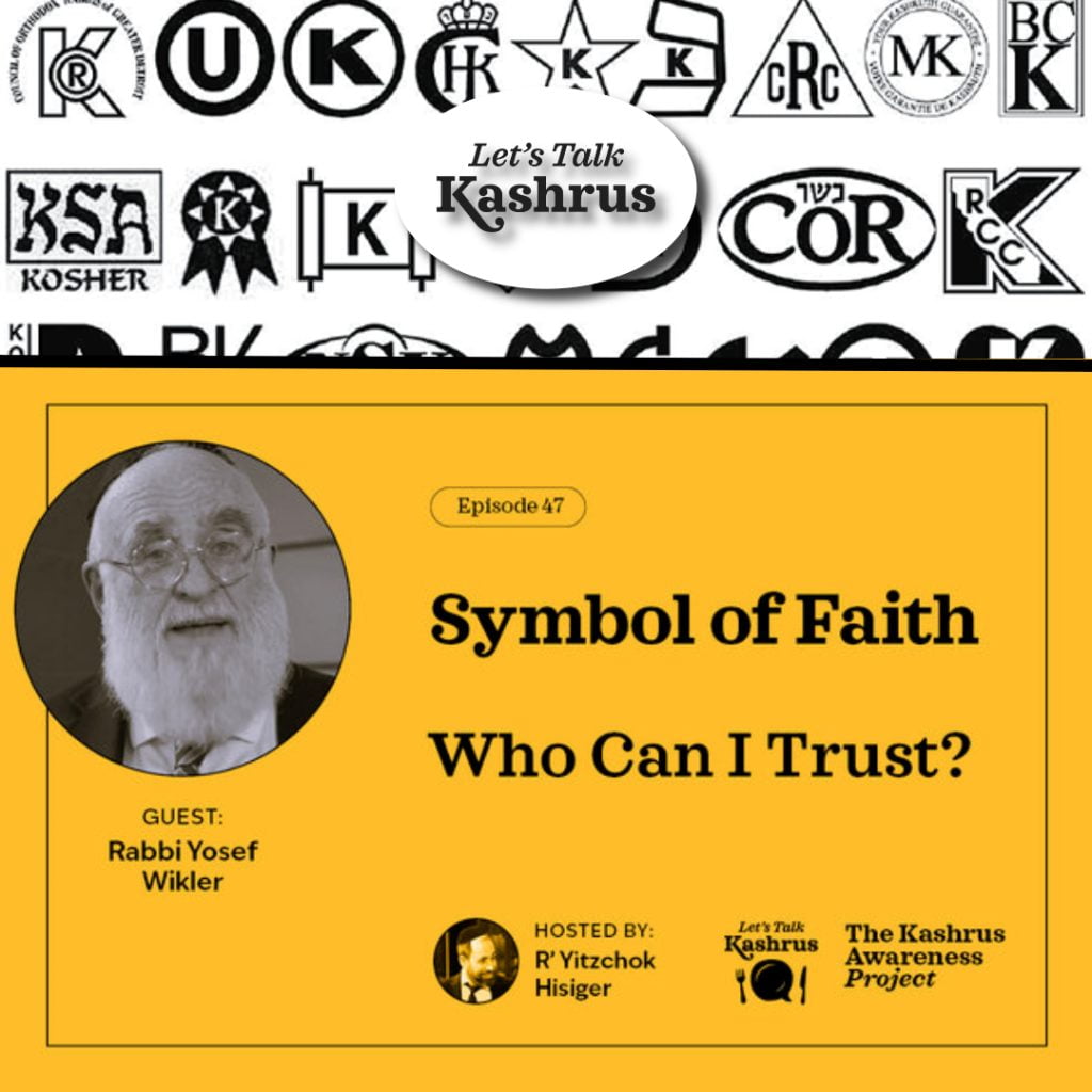 Symbol of Faith: Who Can I Trust? - Let's Talk Kashrus