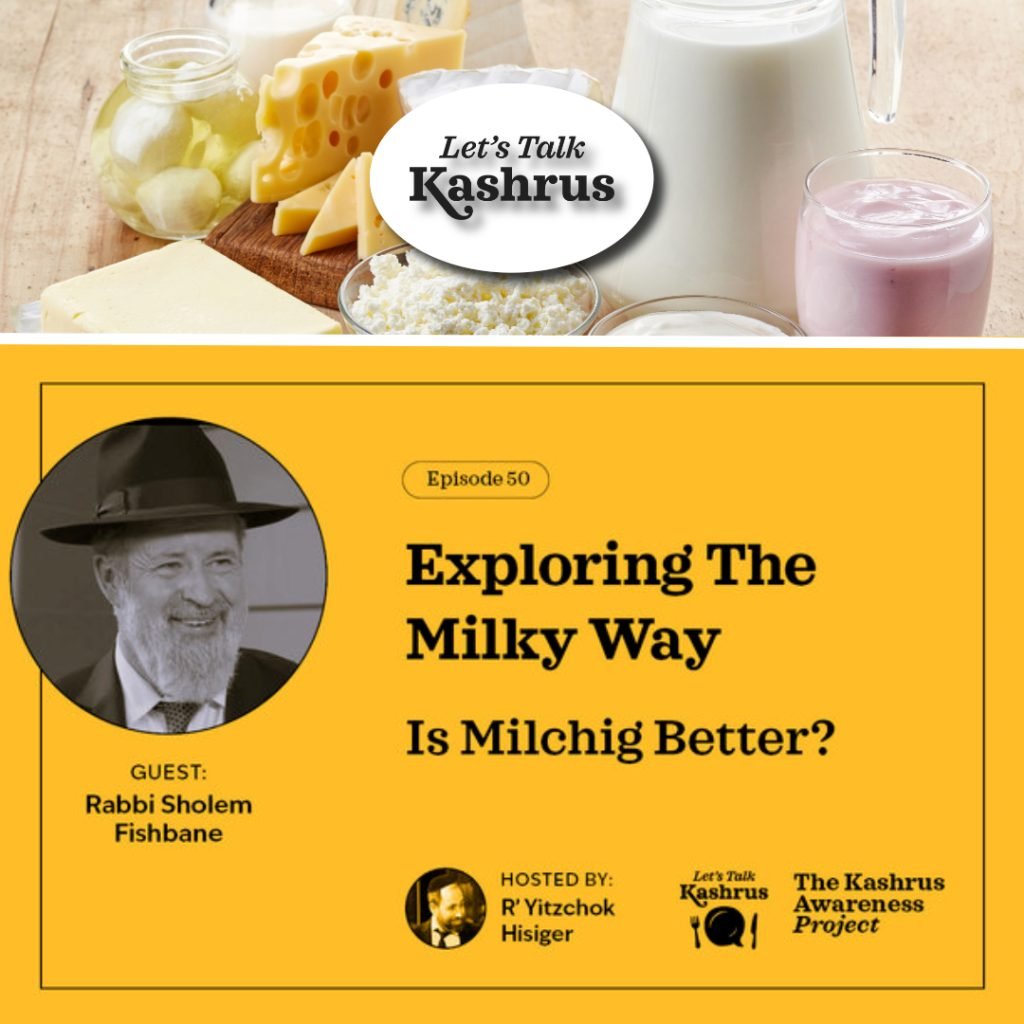 Exploring the Milky Way: Is Milchig Better? - Let's Talk Kashrus