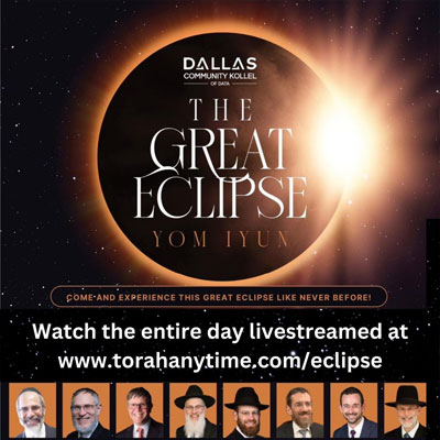 Dallas Community Kollel: The Great Eclipse Yom Iyun (Also live-streamed at TorahAnytime)