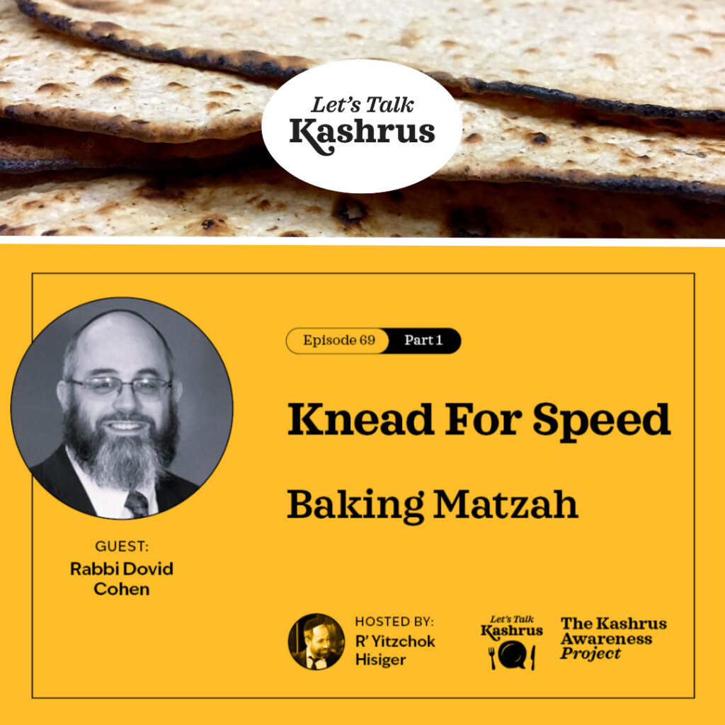 Knead for Speed: Baking Matzah - Let's Talk Kashrus